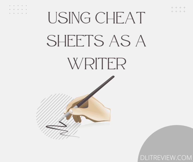 Using Cheat Sheets as a Writer - D'LitReview