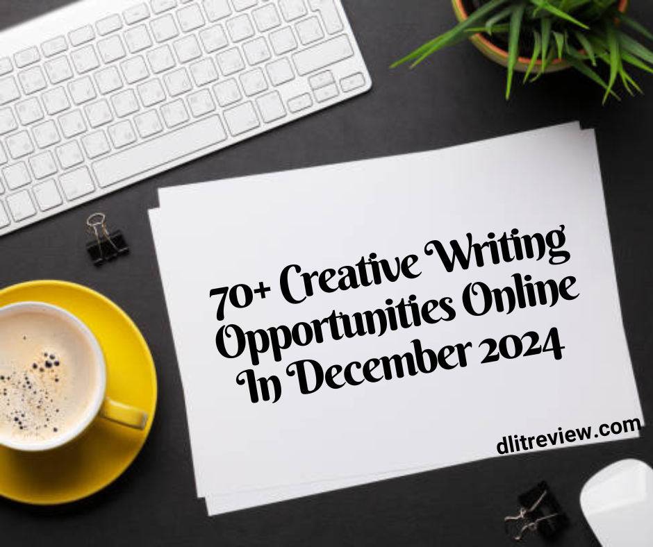 70+ Creative Writing Opportunities Online In December 2024